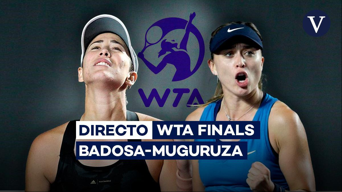 Paula Badosa - Garbiñe Muguruza | Partido de la semifinal de las WTA Finals 2021 de tenis, en directo