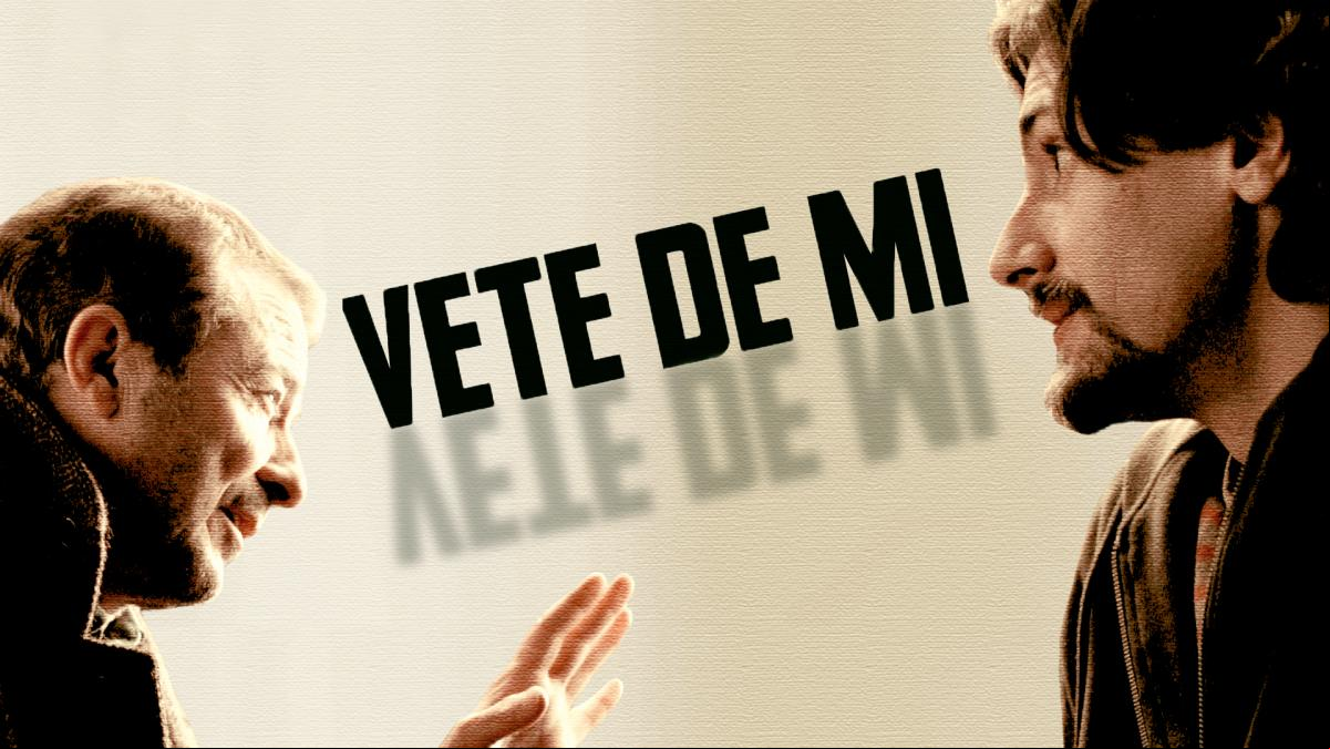 Película Vete de mí