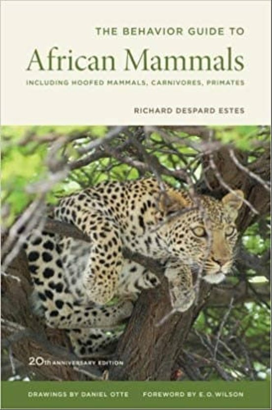 The Behavior Guide To African Mammals 20th Anniversary Edition: Includ