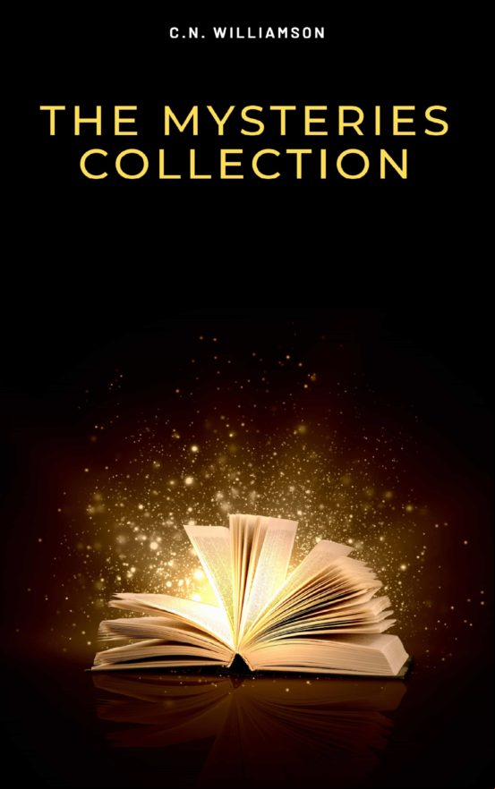 C. N. Williamson And A. M. Williamson: The Mysteries Collection (ebook