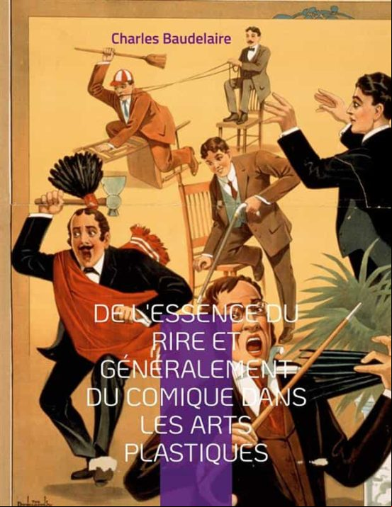 De Lessence Du Rire Et Généralement Du Comique Dans Les Arts Plastique