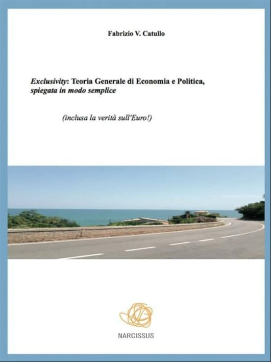 Exclusivity: Economia E Politica Spiegate In Modo Semplice (ebook)