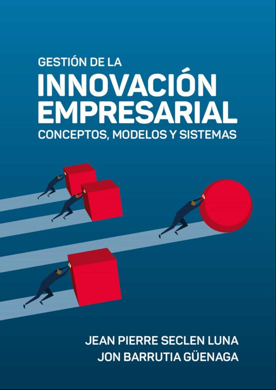 Gestión De La Innovación Empresarial: Conceptos Modelos Y Sistemas (eb