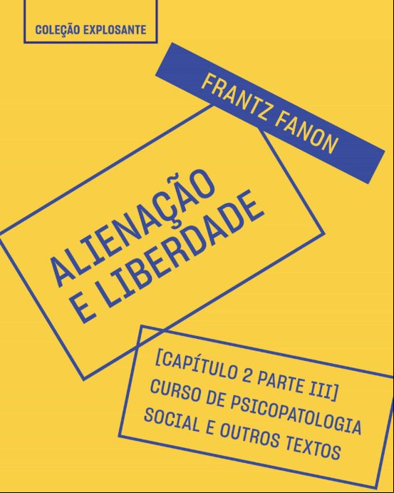 Trecho Do Livro Alienação E Liberdade – Escritos Psiquiátricos (ebook)