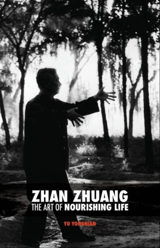 Zhan Zhuang: The Art Of Nourishing Life Zhan Zhuang: The Art Of Nourishing Life
