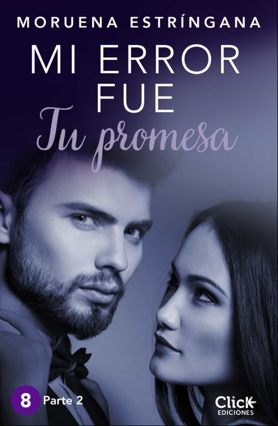 Mi Error Fue Tu Promesa. Parte Ii (ebook) Mi Error Fue Tu Promesa. Parte Ii (ebook)