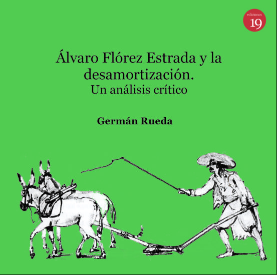 Álvaro Flórez Estrada Y La Desamortización. Un Análisis Crítico. (eboo