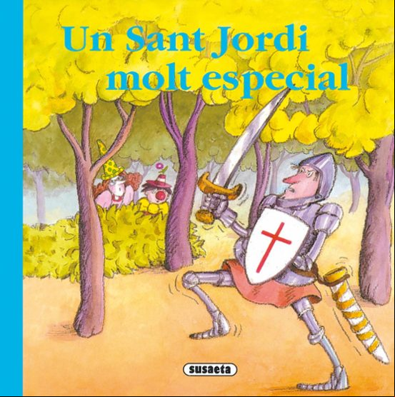 UN SANT JORDI MOLT ESPECIAL (edición en catalán) UN SANT JORDI MOLT ESPECIAL (edición en catalán)