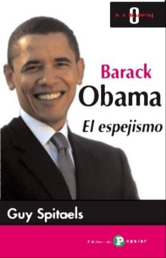 BARACK OBAMA: EL ESPEJISMO BARACK OBAMA: EL ESPEJISMO