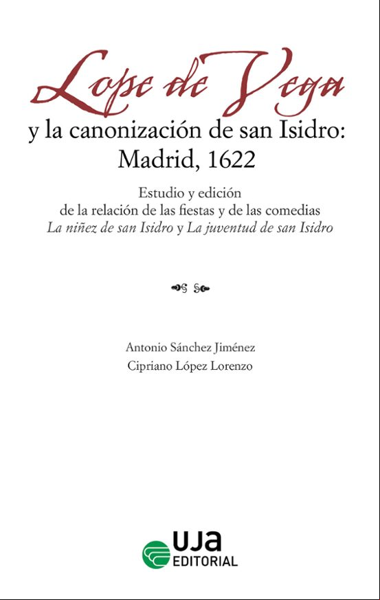 LOPE DE VEGA Y LA CANONIZACIÓN DE SAN ISIDRO: MADRID, 1622