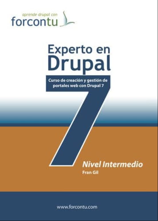 Experto En Drupal 7. Nivel Intermedio (ebook)