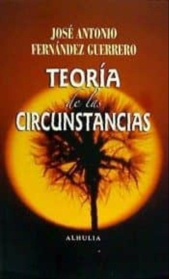 TEORIA DE LAS CIRCUNTANCIAS TEORIA DE LAS CIRCUNTANCIAS