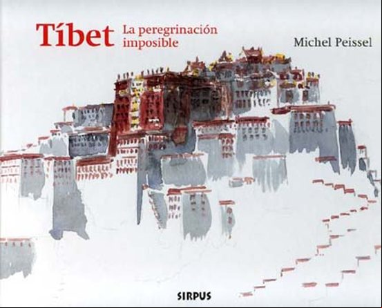 TIBET: LA PEREGRINACION IMPOSIBLE TIBET: LA PEREGRINACION IMPOSIBLE