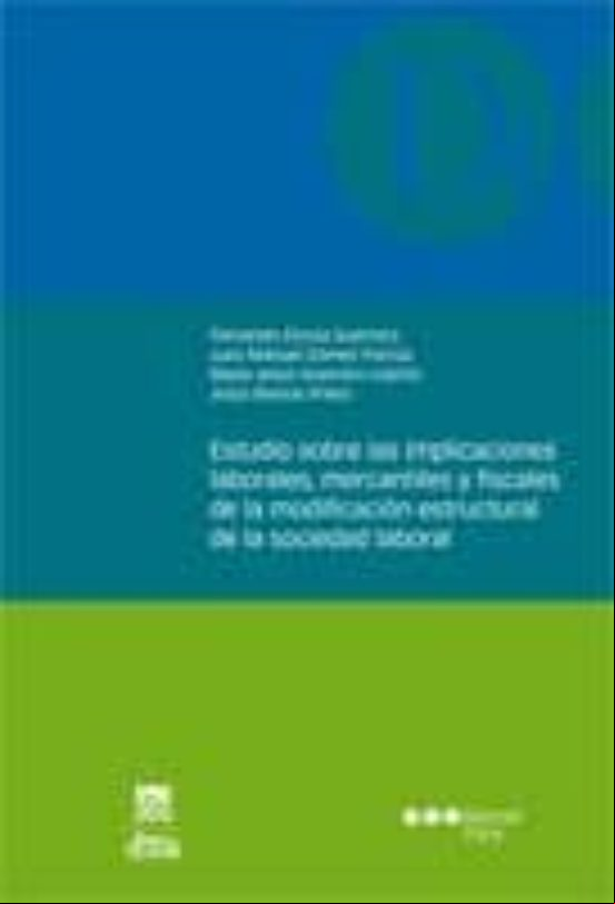 Estudio Sobre Las Implicaciones Laborales Mercantiles Y Fiscales De La