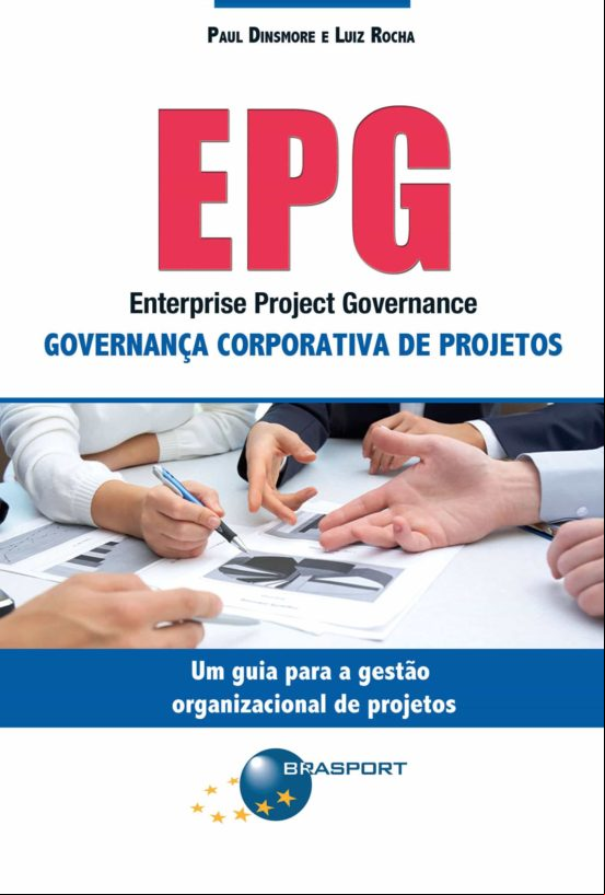 Epg - Enterprise Project Governance: Governança Corporativa De Projeto