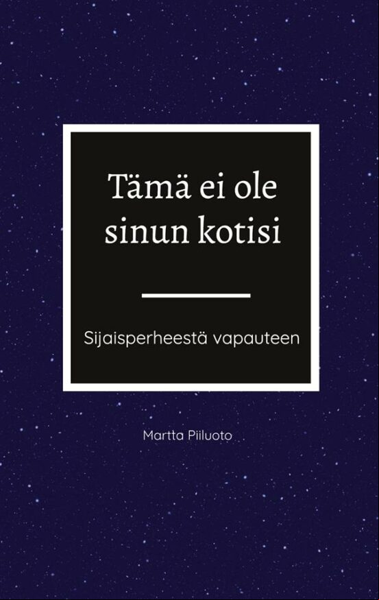 TÄMÄ EI OLE SINUN KOTISI EBOOK (edición en finlandés)