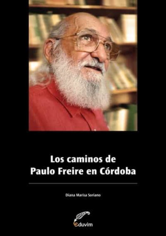 Los Caminos De Paulo Freire En Córdoba (ebook)