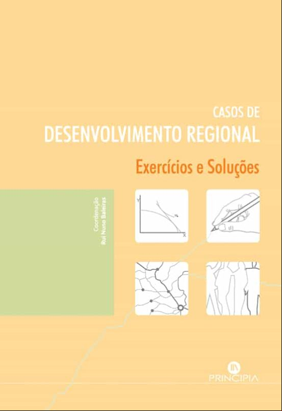 CASOS DE DESENVOLVIMENTO REGIONAL: EXERCÍCIOS E SOLUÇÕES EBOOK