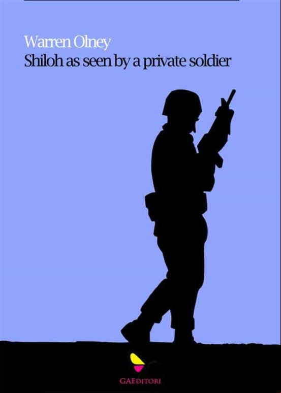 “SHILOH” AS SEEN BY A PRIVATE SOLDIER WITH SOME PERSONAL REMINISCENCES EBOOK