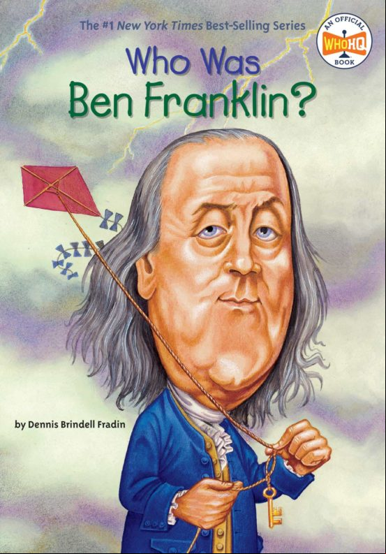 Who Was Ben Franklin? Who Was Ben Franklin?