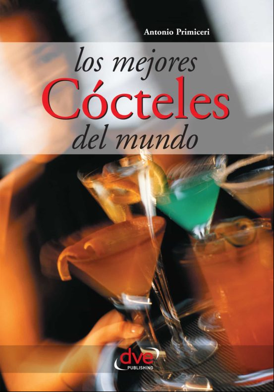 Los Mejores Cócteles Del Mundo (ebook)
