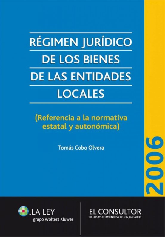 Régimen Jurídico De Los Bienes De Las Entidades Locales (ebook)