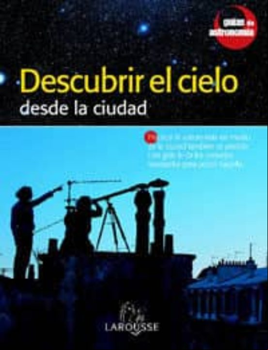 Descubrir El Cielo Desde La Ciudad