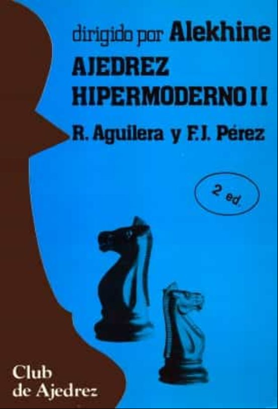Ajedrez Hipermoderno. (t.2)(2ª Ed.)
