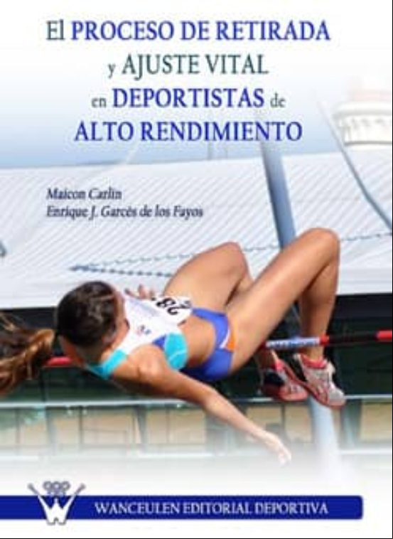 El Proceso De Retirada Y Ajuste Vital En Deportistas De Alto Rendimien