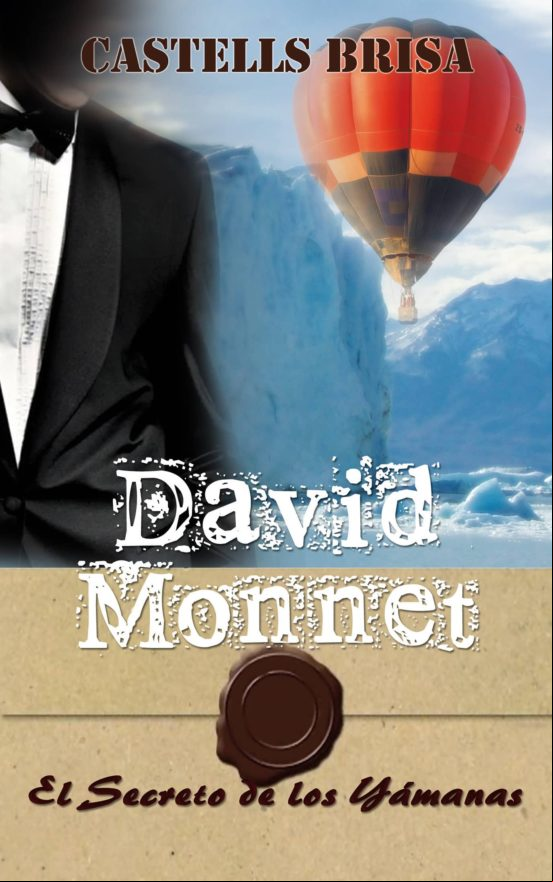 David Monnet Y El Secreto De Los Yamanas (ebook)
