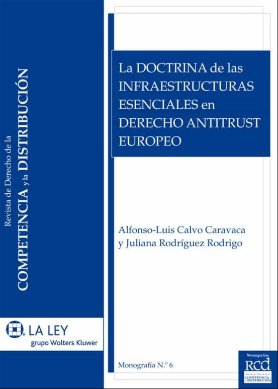 La Doctrina De Las Infraestructuras Esenciales En Derecho Antitrust Eu