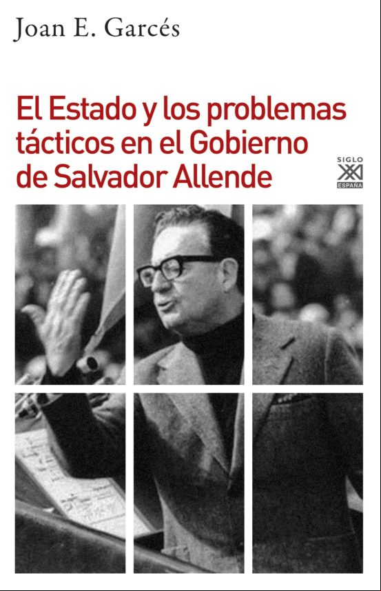 El Estado Y Los Problemas Tácticos En El Gobierno De Salvador Allende