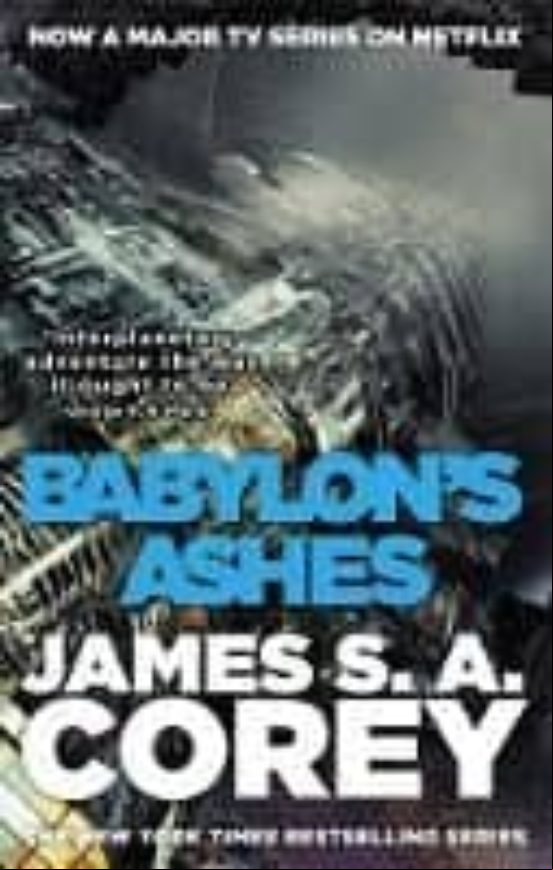 Babylon S Ashes: (the Expanse 6)