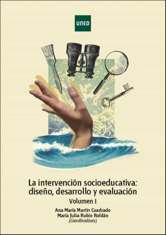 La Intervención Socioeducativa: Diseño Desarrollo Y Evaluación Vol. I