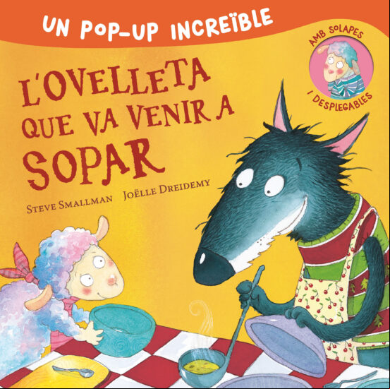 L Ovelleta Que Va Venir A Sopar (edició Pop-up)