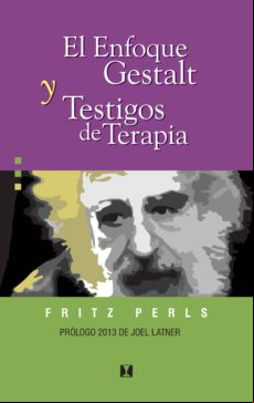 El Enfoque Gestalt Y Testigos De Terapia (ebook)