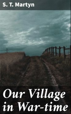 Our Village In War-time (ebook) Our Village In War-time (ebook)