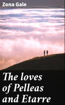 The Loves Of Pelleas And Etarre (ebook)