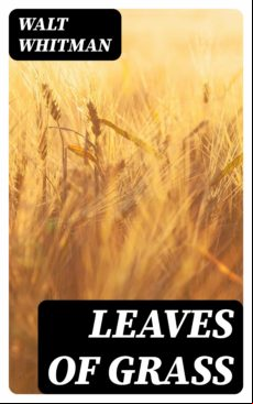 Leaves Of Grass (ebook)