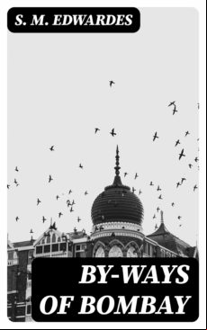 By-ways Of Bombay (ebook)