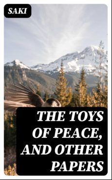 The Toys Of Peace And Other Papers (ebook)