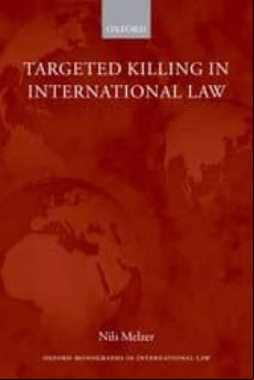 TARGETED KILLING IN INTERNATIONAL LAW (edición en inglés)