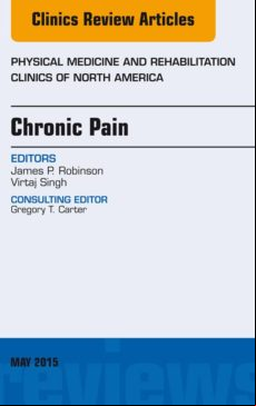 Chronic Pain An Issue Of Physical Medicine And Rehabilitation Clinics