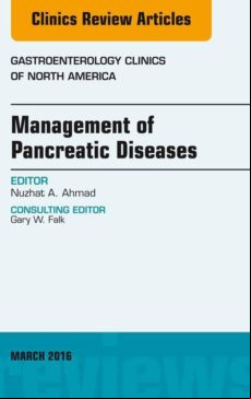 Management Of Pancreatic Diseases An Issue Of Gastroenterology Clinics