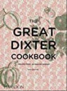 THE GREAT DIXTER COOKBOOK (edición en inglés)