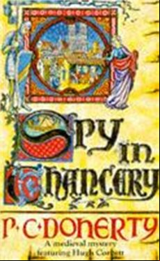 SPY IN CHANCERY (HUGH CORBETT MYSTERIES, BOOK 3) (edición en inglés)
