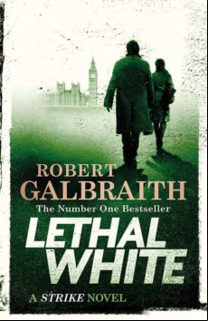 Lethal White (cormoran Strike Book 4)