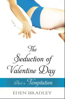 The Seduction Of Valentine Day Part 1 (ebook)