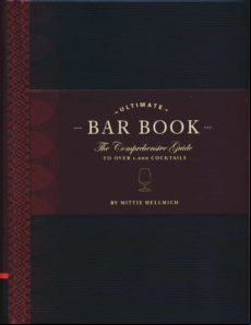 THE ULTIMATE BAR BOOK: THE COMPREHENSIVE GUIDE TO OVER 1,000 COCK TAILS (edición en inglés)