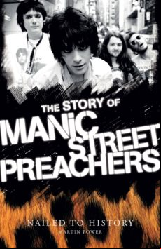 Nailed To History: The Story Of Manic Street Preachers (ebook)